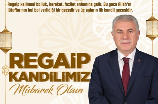 BELEDİYE BAŞKANIMIZIN REGAİP KANDİLİ MESAJI