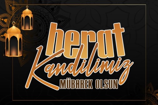 BELEDİYE BAŞKANIMIZIN BERAT KANDİLİ MESAJI
